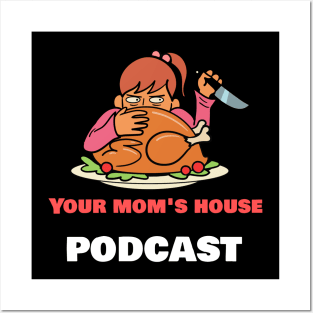 Your Mom's House Podcast Dysfuntional Thanksgiving Posters and Art